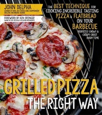 Abbildung von: Grilled Pizza the Right Way - Page Street Publishing