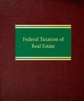 Cover: Federal Taxation of Real Estate - Law Journal Press
