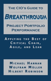 Enlarge image Cover: The CIO's Guide to Breakthrough Project Portfolio Performance - Booklocker.com