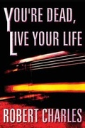 Cover: You're Dead, Live Your Life - AMERICA STAR BOOKS