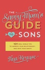 Cover: Savvy Mom's Guide to Sons - Barbour Publishing, Inc.