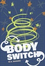 Cover: Body Switch - Saddleback Educational Publishing