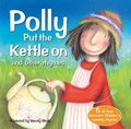 Cover: Polly Put The Kettle On and other rhymes - Sweet Cherry Publishing