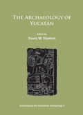 Cover: The Archaeology of Yucatan: New Directions and Data - Archaeopress Archaeology