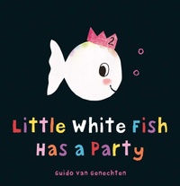 Enlarge image Cover: Little White Fish Has a Party - Clavis Publishing