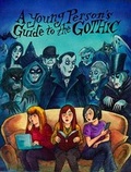Cover: A Young Person's Guide to the Gothic - IndieBooks