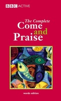 Cover: COME & PRAISE, THE COMPLETE - WORDS - BBC Active