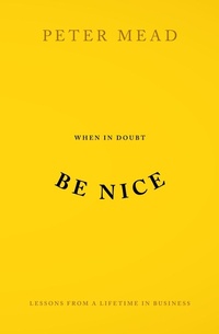 Enlarge image Cover: When In Doubt Be Nice - Silvertail Books