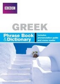 Abbildung von: BBC GREEK PHRASEBOOK & DICTIONARY - BBC Active