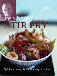 Abbildung von: Ken Hom's Top 100 Stir Fry Recipes - BBC Books