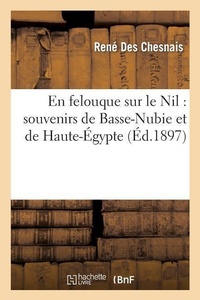 Abbildung von: En Felouque Sur Le Nil: Souvenirs de Basse-Nubie Et de Haute-Egypte - Hachette Livre - Bnf