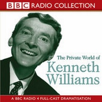Abbildung von: The Private World of Kenneth Williams: BBC Radio 4 Full-cast Dramatisation - BBC Physical Audio