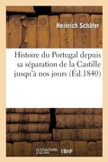 Cover: Histoire Du Portugal Depuis Sa Separation de la Castille Jusqu'a Nos Jours - Hachette Livre - BNF