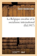 Cover: La Belgique Envahie Et Le Socialisme International - Hachette Livre - BNF
