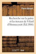 Cover: Recherche Sur La Patrie Et Les Travaux de Vilard d'Honnecourt - Hachette Livre - BNF
