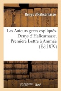Cover: Les Auteurs Grecs Expliques. Denys d'Halicarnasse. Premiere Lettre A Ammee - Hachette Livre - BNF