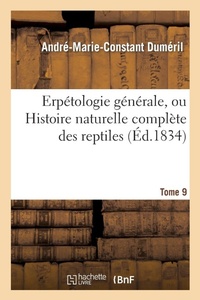 Abbildung von: Erpetologie Generale, Ou Histoire Naturelle Complete Des Reptiles. Tome 9 - Hachette Livre - BNF