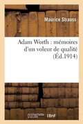 Cover: Adam Worth: Memoires d'Un Voleur de Qualite - Hachette Livre - BNF