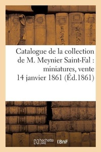 Bild: Catalogue de la Collection de M. Meynier Saint-Fal: Miniatures, Vente 14 Janvier 1861 - Hachette Livre - BNF