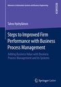 Cover: Steps to Improved Firm Performance with Business Process Management - Springer Gabler
