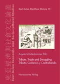 Cover: Tribute, Trade and Smuggling. Tributo, Comercio y Contrabando - Harrassowitz Verlag