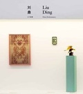 Cover: Liu Ding - Galerie Urs Meile, Beijing - Lucerne