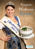 Cover: K&ouml;nigliches Wei&szlig;wurst-Kochbuch - neuDENKEN Media - Andreas Hollender