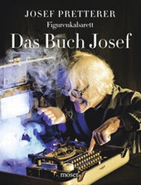 Enlarge image Cover: Das Buch Josef - Moser Verlag