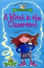Cover: A WITCH IN THE CLASSROOM!, A - Young Corgi