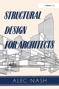 Enlarge image Cover: Structural Design for Architects - Gower Publishing Ltd