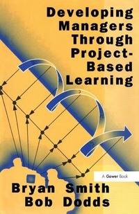 Enlarge image Cover: Developing Managers Through Project-Based Learning - Gower Publishing Ltd