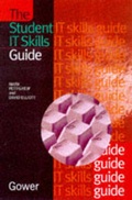 Cover: Student IT Skills - Gower Publishing Ltd