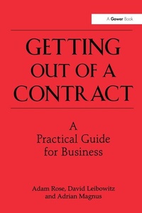 Enlarge image Cover: Getting Out of a Contract - A Practical Guide for Business - Gower Publishing Ltd