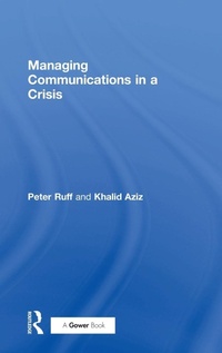 Abbildung von: Managing Communications in a Crisis - Gower Publishing Ltd