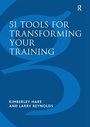 Cover: 51 Tools for Transforming Your Training - Gower Publishing Ltd