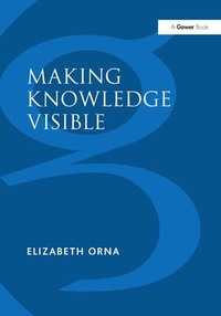 Abbildung von: Making Knowledge Visible - Gower Publishing Ltd