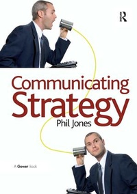 Enlarge image Cover: Communicating Strategy - Gower Publishing Ltd