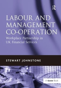 Enlarge image Cover: Labour and Management Co-operation - Gower Publishing Ltd