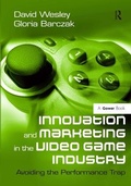 Cover: Innovation and Marketing in the Video Game Industry - Gower Publishing Ltd