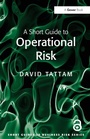 Cover: A Short Guide to Operational Risk - Gower Publishing Ltd