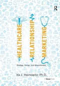 Cover: Healthcare Relationship Marketing - Gower Publishing Ltd