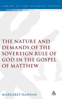 Bild: The Nature and Demands of the Sovereign Rule of God in the Gospel of Matthew - T.& T.Clark Ltd