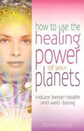 Cover: How to Use the Healing Power of Your Planets - Quantum