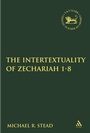 Cover: The Intertextuality of Zechariah 1-8 - T.& T.Clark Ltd