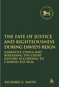 Cover: The Fate of Justice and Righteousness during David's Reign - T.& T.Clark Ltd
