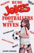 Cover: Rude Jokes on Footballers and Wives - W Foulsham & Co Ltd
