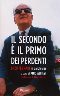Abbildung von: Il secondo è il primo dei perdenti. Enzo Ferrari in parole sue - ETAS Management;Rizzoli