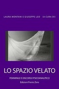 Cover: Lo spazio velato. Femminile e discorso psicoanalitico - Edizioni Frenis Zero