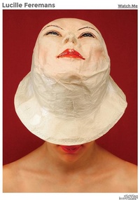 Enlarge image Cover: Lucille Feremans, Watch Me - Stichting Kunstboek BVBA