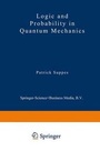 Cover: Logic and Probability in Quantum Mechanics - Kluwer Academic Publishers